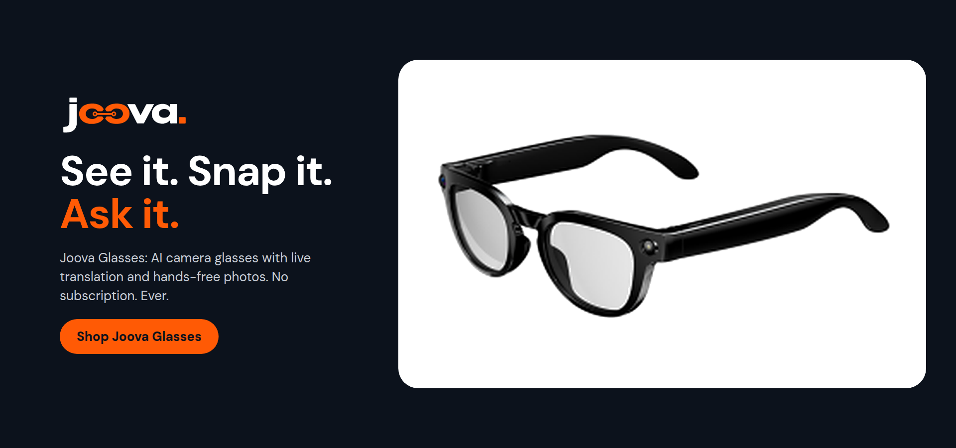 Joova Glasses banner. See it. Snap it. Ask it. AI camera glasses with live translation and hands-free photos.